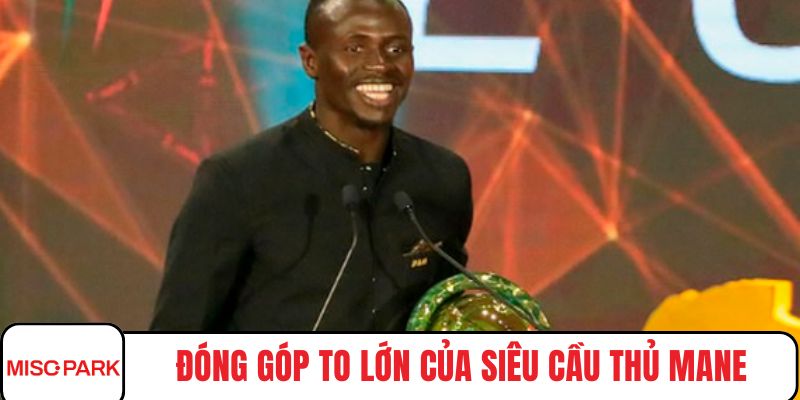 Đóng góp to lớn của siêu cầu thủ Mane