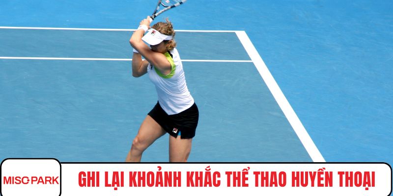Ghi lại khoảnh khắc thể thao huyền thoại