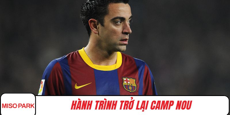Hành trình trở lại Camp Nou gánh vác trách nhiệm