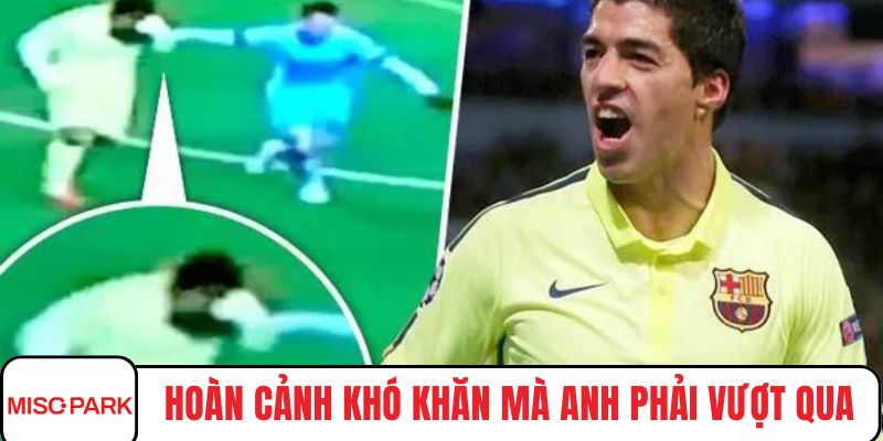 Hoàn cảnh khó khăn mà anh phải vượt qua