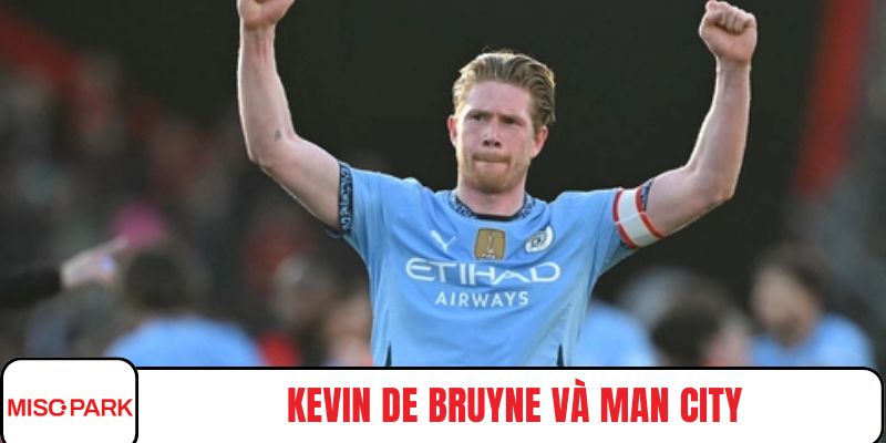 Kevin De Bruyne và Man City