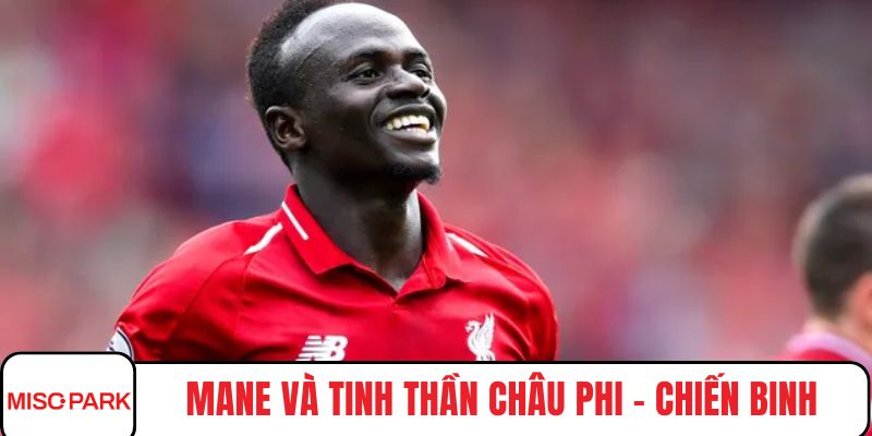 Mane và tinh thần Châu Phi