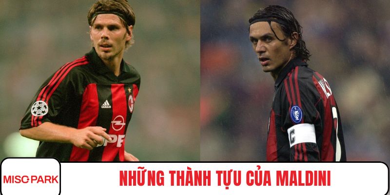 Những thành tựu của Maldini với tinh thần Rossoneri