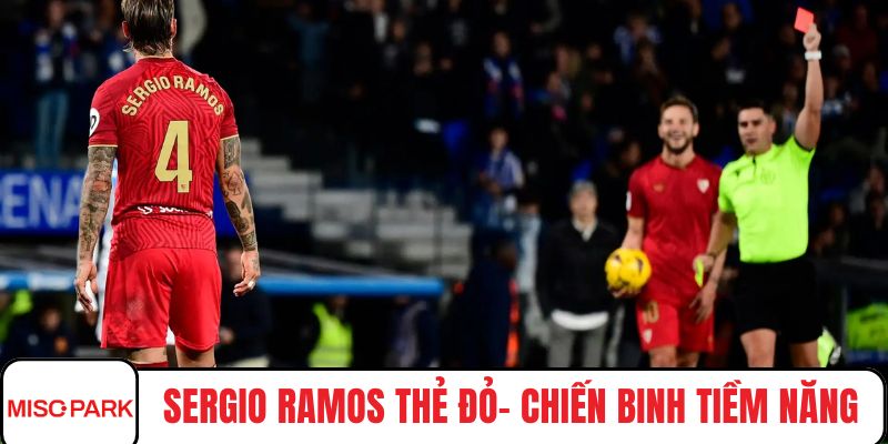 Sergio Ramos thẻ đỏ