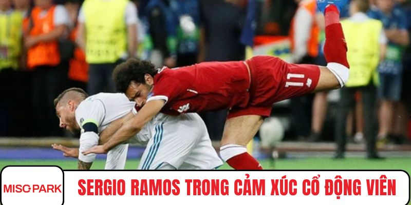 Sergio Ramos trong cảm xúc cổ động viên