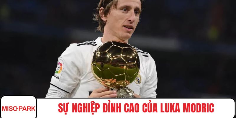 Sự nghiệp đỉnh cao của Luka Modric