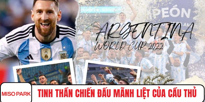 Tinh thần chiến đấu mãnh liệt của cầu thủ Argentina