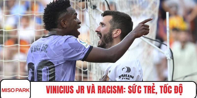 Vinicius Jr và racism